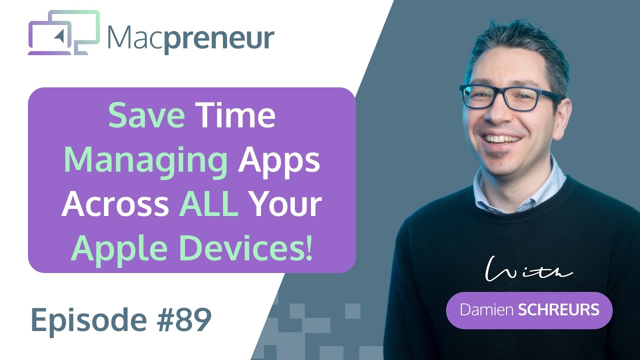 Time Saving Tips To Manage Apps Across ALL Your Apple Devices (MP089)
