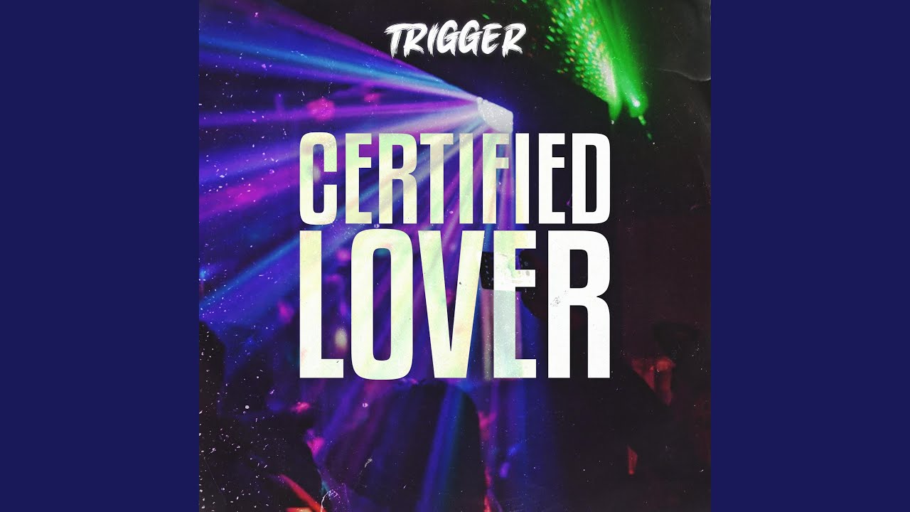 Certified Lover (I Need A)