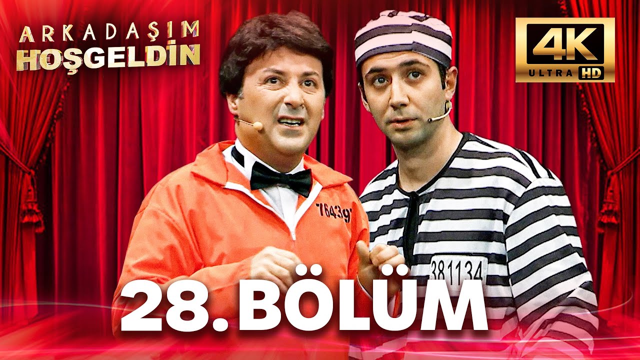 Arkadaşım Hoşgeldin 28. Bölüm | 4K Ultra HD