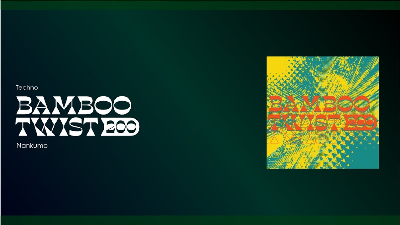 BAMBOO TWIST 200 / Nankumo 【GroundbreakinG / BOF:TT】