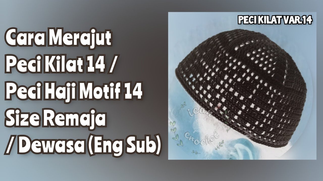 Cara Merajut Motif Peci Kilat 14 PART B || Crochet Prayer Cap Part B