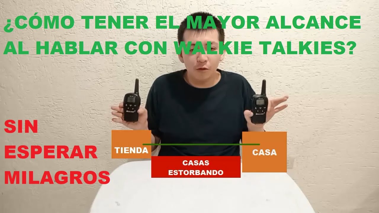 &iquest;C&oacute;mo tener el mayor alcance al hablar por Radio?  (Walkie Talkies)
