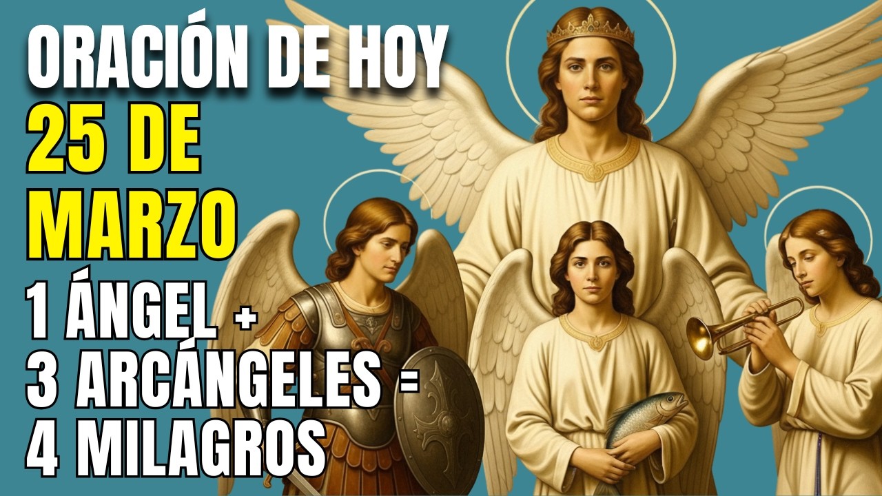 Poderosa Oración a tu Ángel de la Guarda + 3 Arcángeles para Recibir 4 Milagros Celestiales