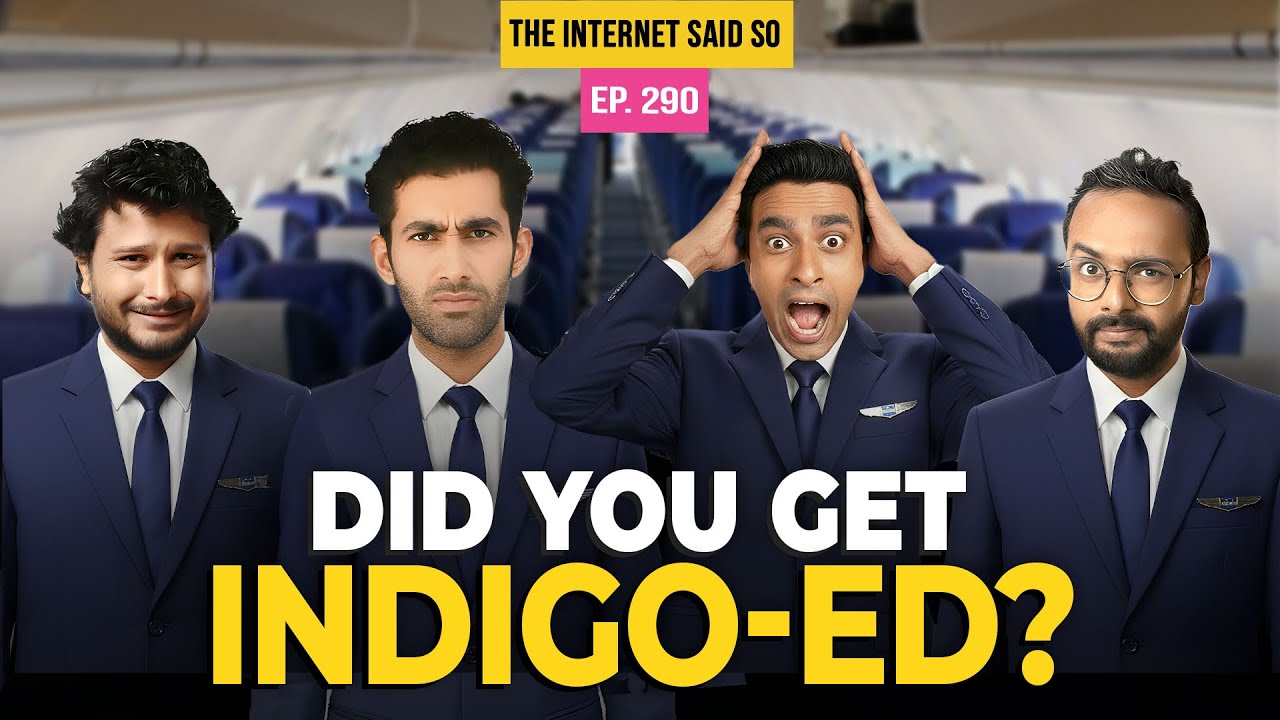 The Internet Said So | EP 290 | Indigo Fiasco, Dhurandhar and Bhankas