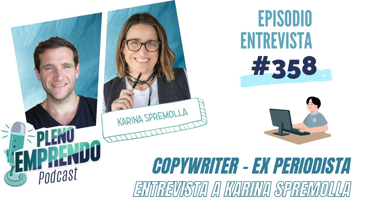 [Copywriter - Ex periodista] entrevista a Karina. E#358.