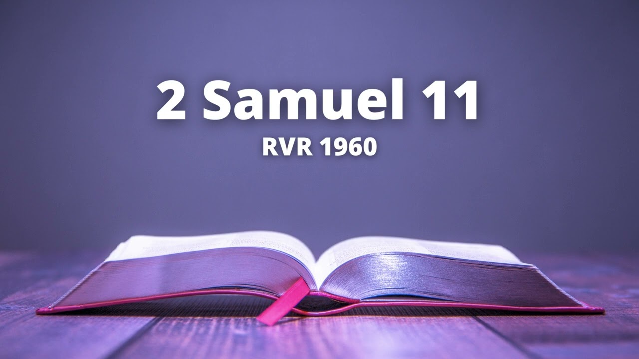 2 Samuel 11 - Reina Valera 1960 (Biblia en audio)