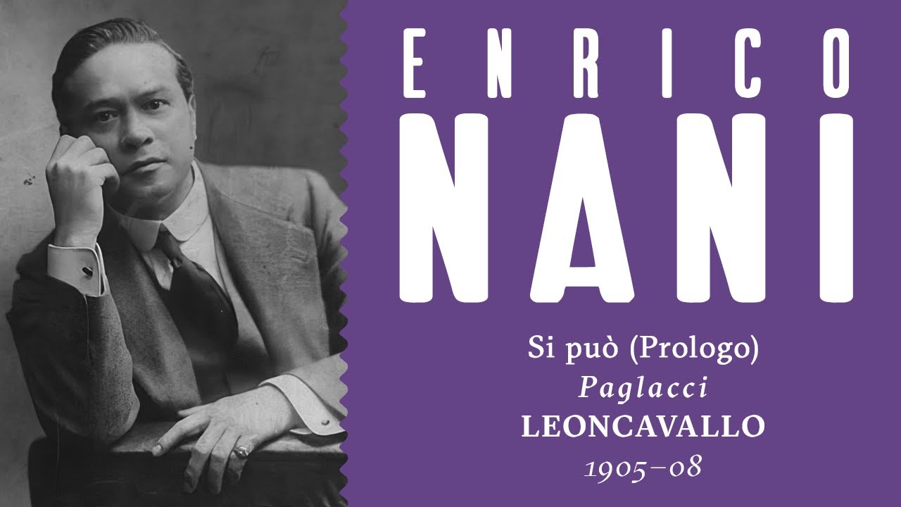 Enrico Nani - Si può [Prologo di Pagliacci] - From ultra RARE cylinders 1903–1906