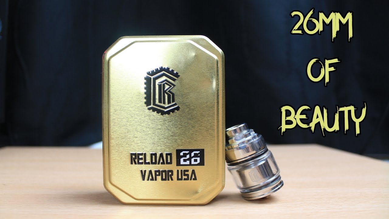 Reload 26 Rta By Reload Vapor Usa A Beauty!!
