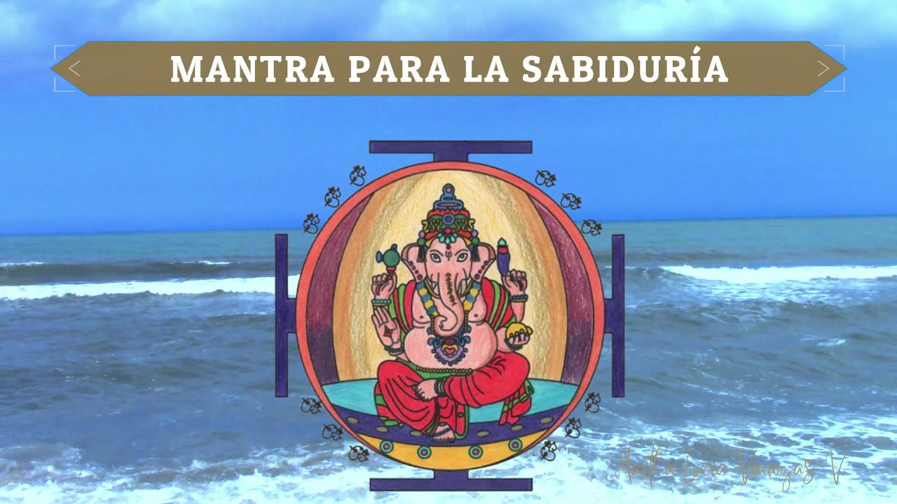 MANTRA PARA DESARROLLAR SABIDURÍA Y CREATIVIDAD