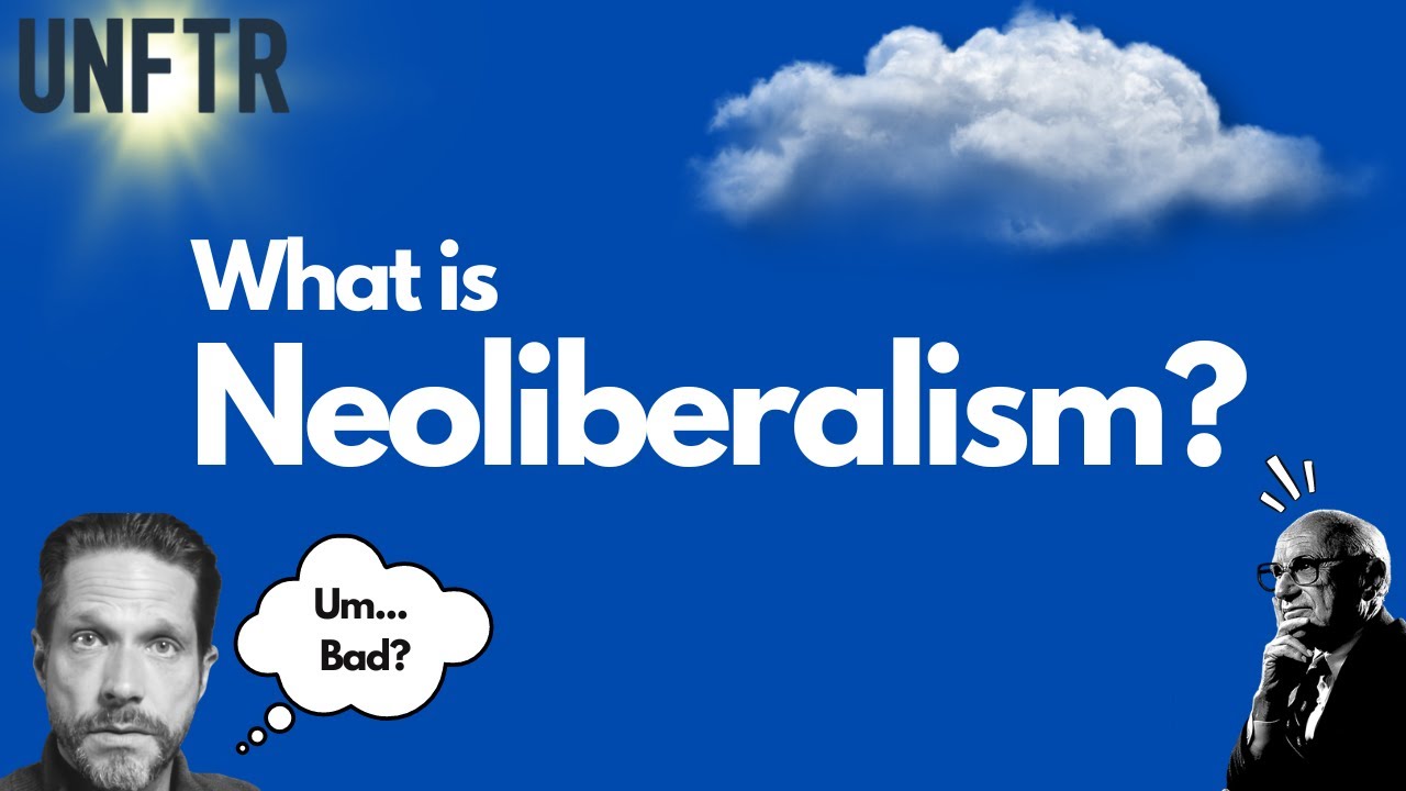 What is Neoliberalism?