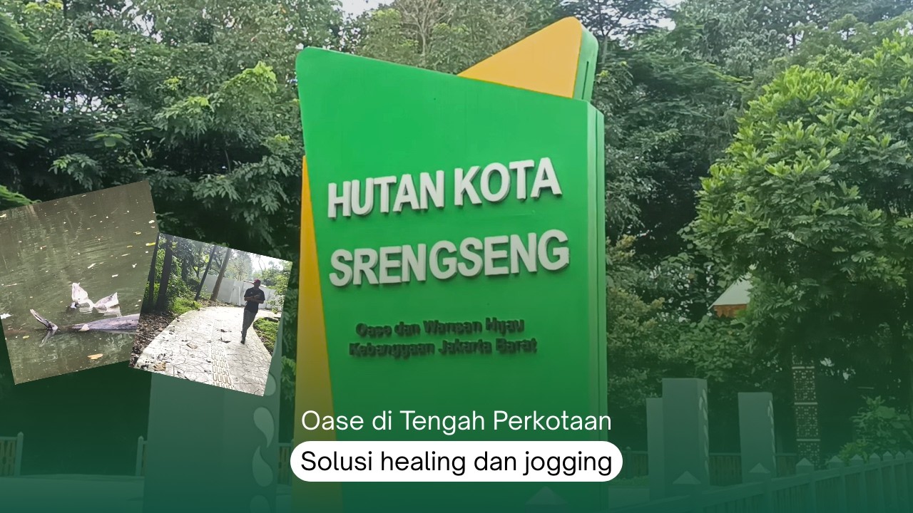 Hutan Kota Srengseng  | Tempat Healing dan Jogging Favorit