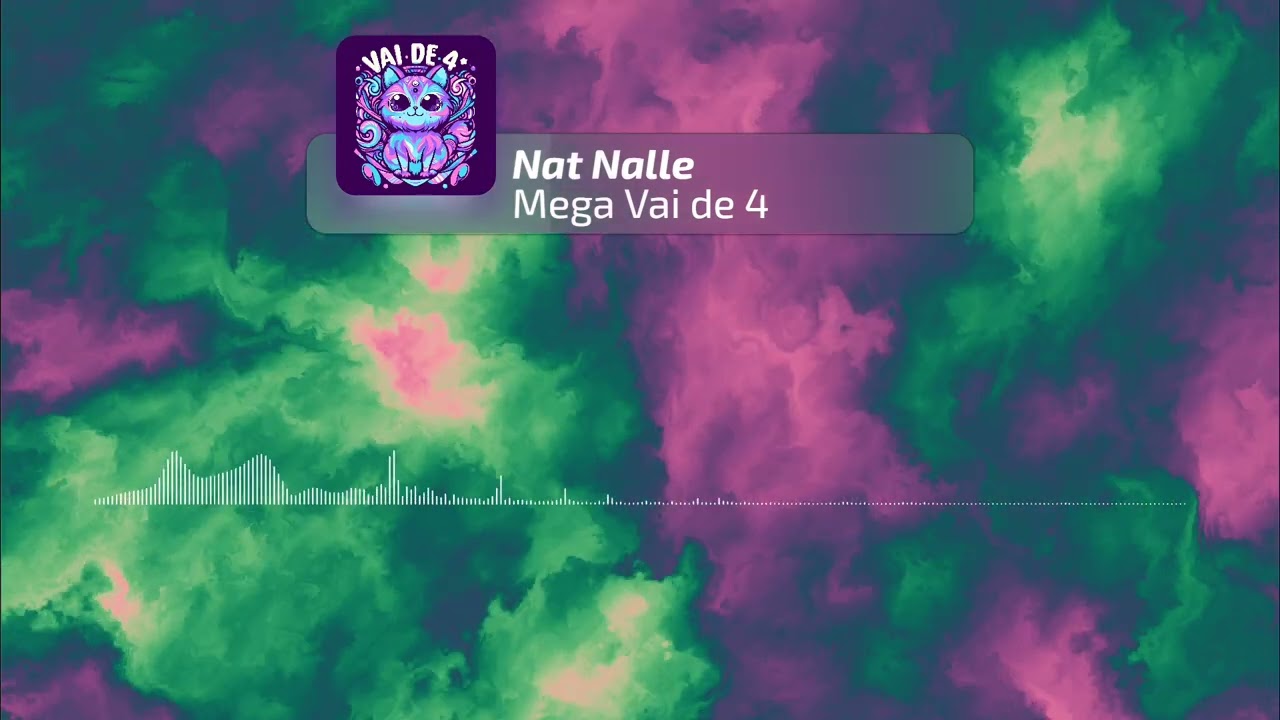 Mega Vai de 4 - Nat Nalle