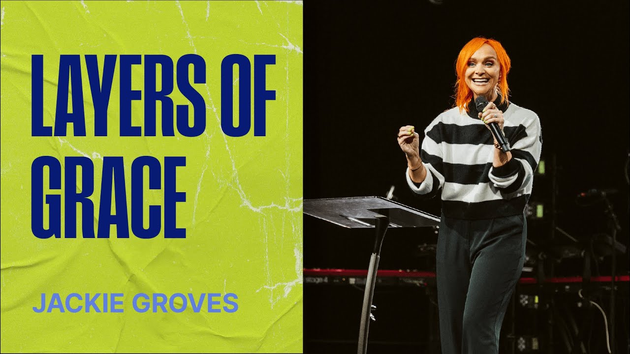 Layers Of Grace | Ps. Jackie Groves | Hope City