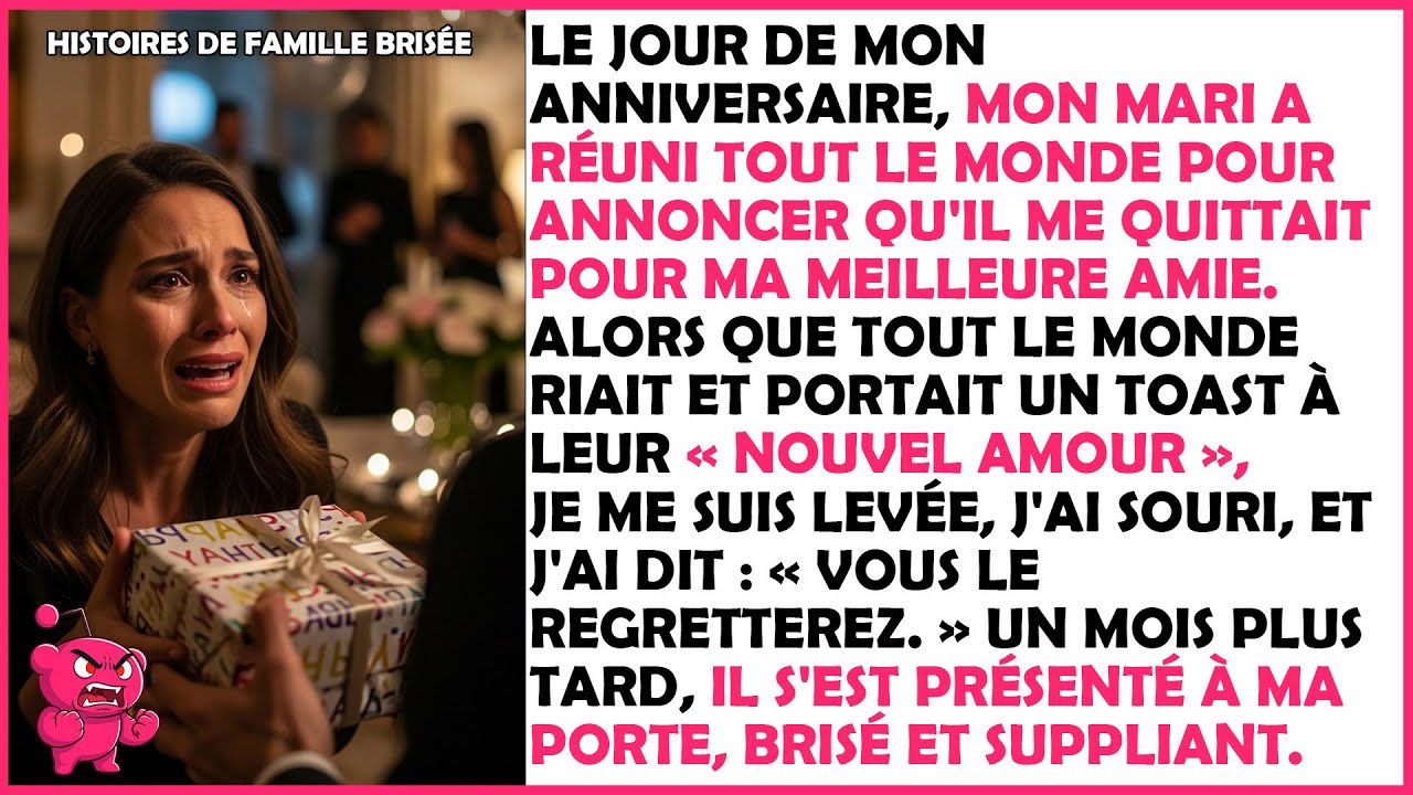 Le jour de mon anniversaire, mon mari m'a quittée pour ma meilleure amie. Un mois plus tard,...
