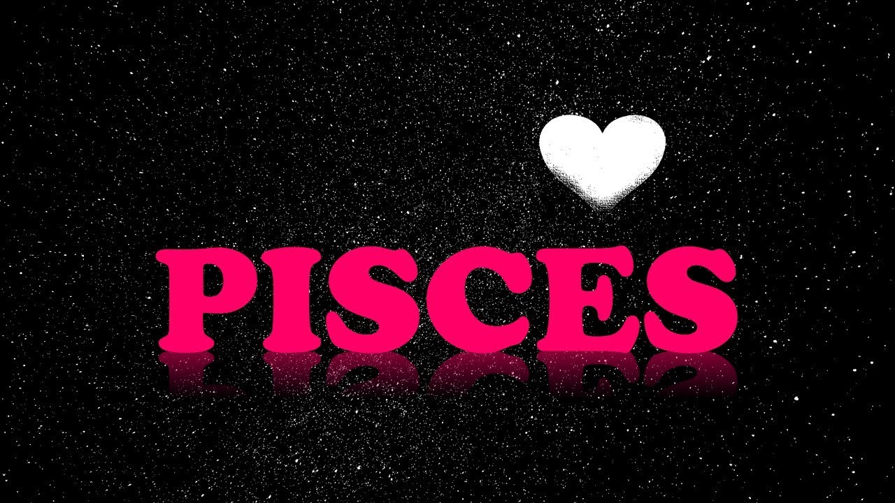 ❤PISCES,