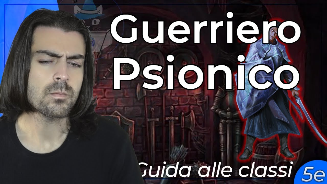 GUERRIERO PSIONICO | Guida alle Classi (D&D 5e)