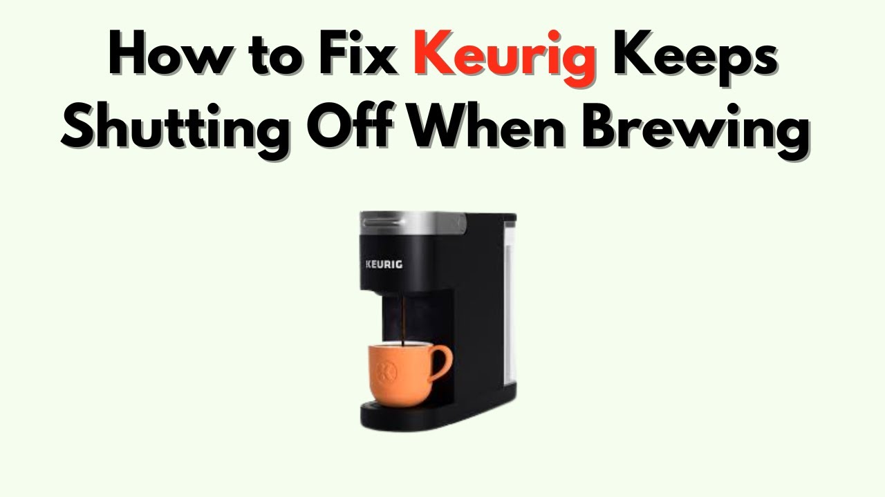 Как исправить ошибку Keurig, которая постоянно отключается во время приготовления кофе: удаление ...