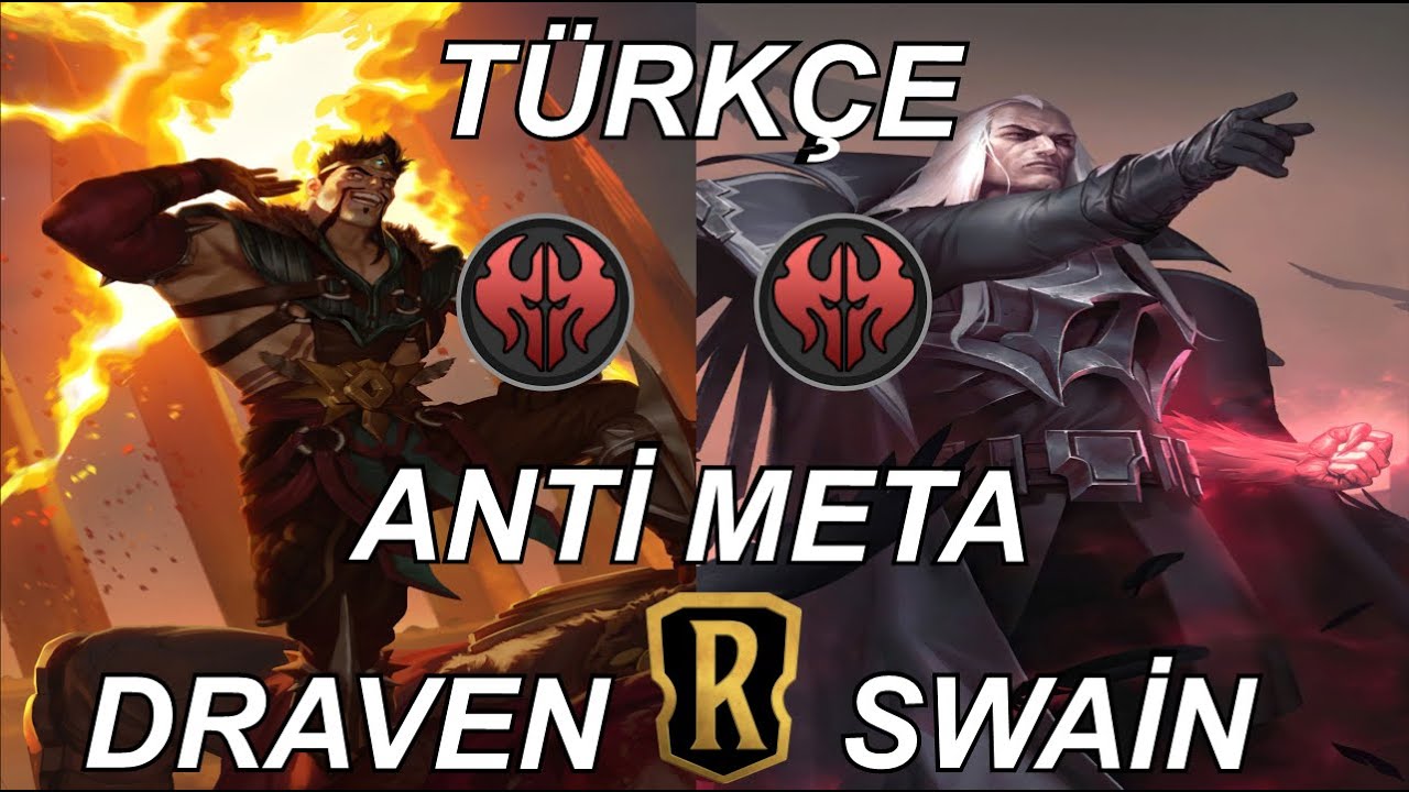 ANTİ META (T&Uuml;RK&Ccedil;E) DRAVEN - SWAİN Yeni Deste LEGENDS OF RUNETERRA T&uuml;rk&ccedil;e LOR