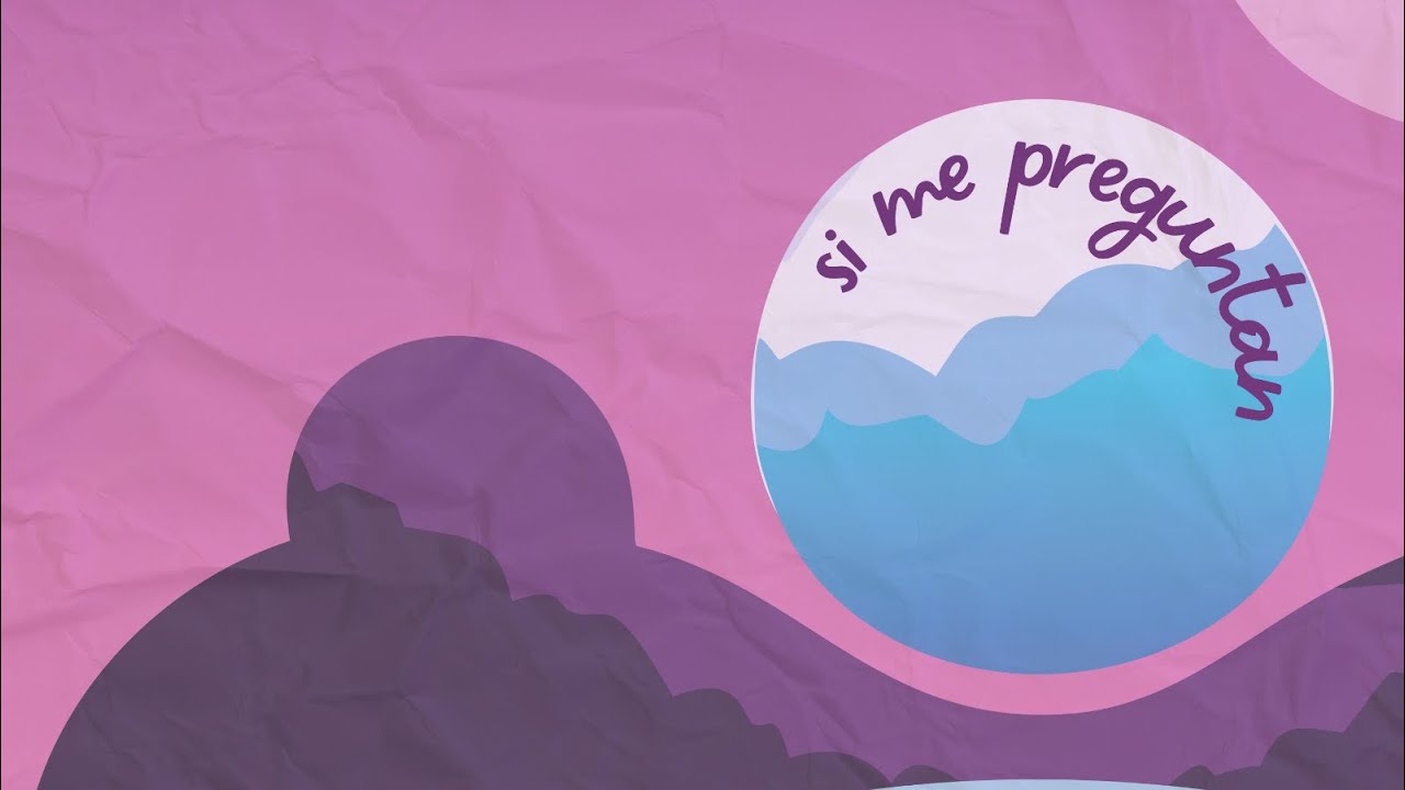 Si me preguntan - Lyric Video