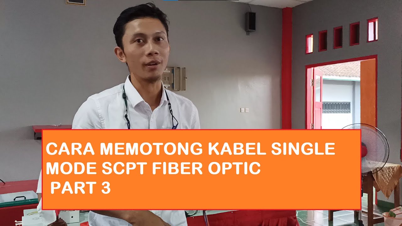 CARA MEMOTONG KABEL SINGLE MODE SCPT FIBER OPTIC PART 3