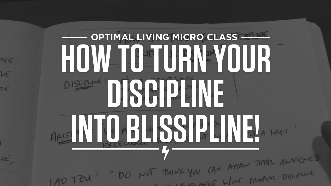 How to turn your discipline into blissipline!