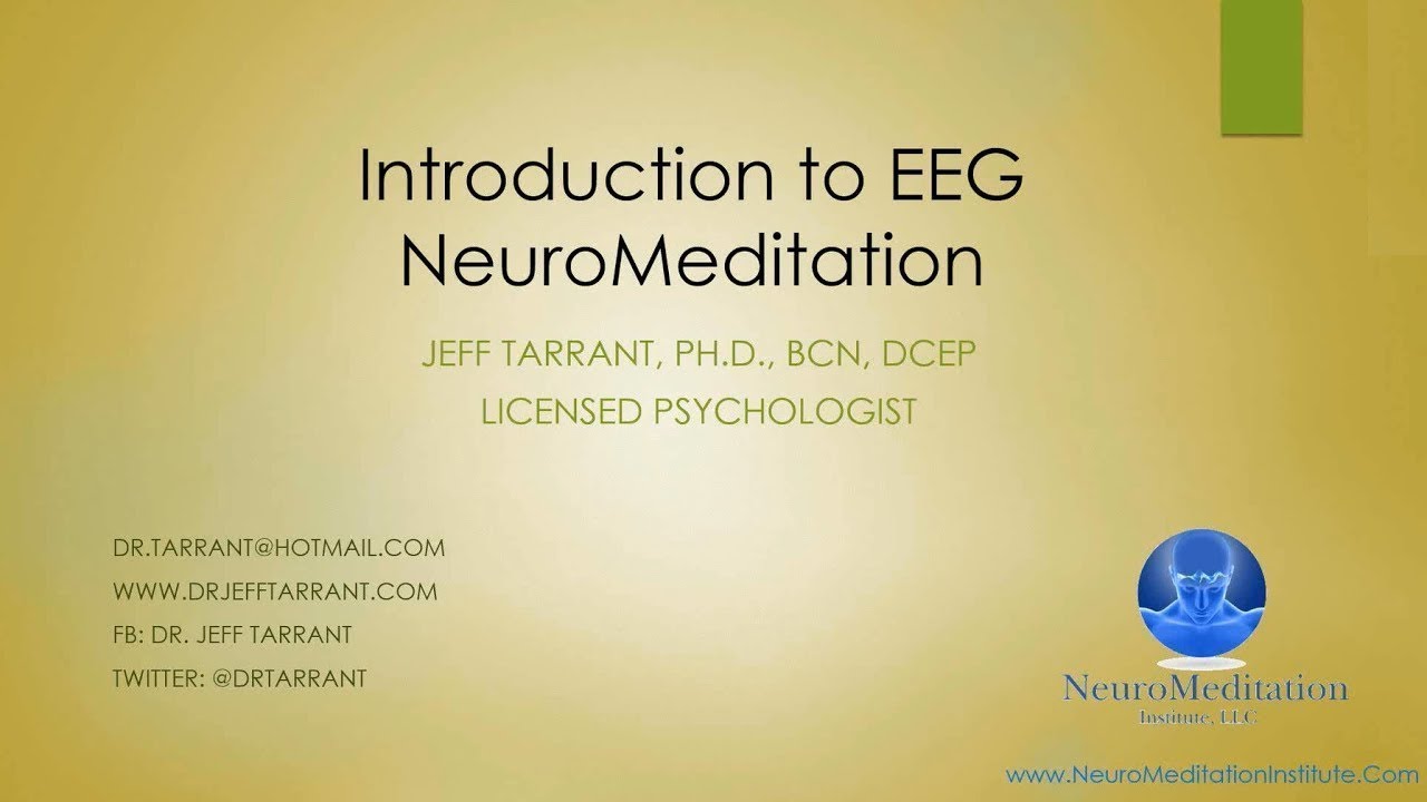 Jeff Tarrant - NeuroMeditation Part 2