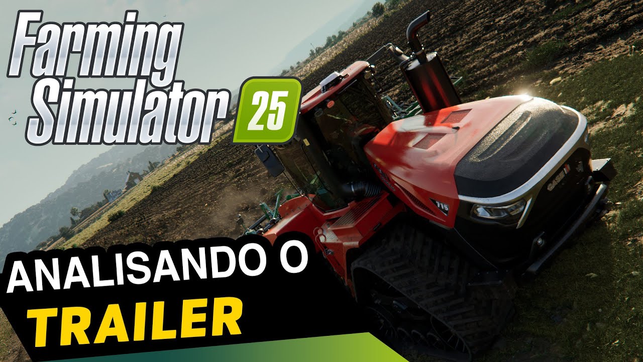 O trailer do FS25, sim Farming 25, eu disse FARMING SIMULATOR 25