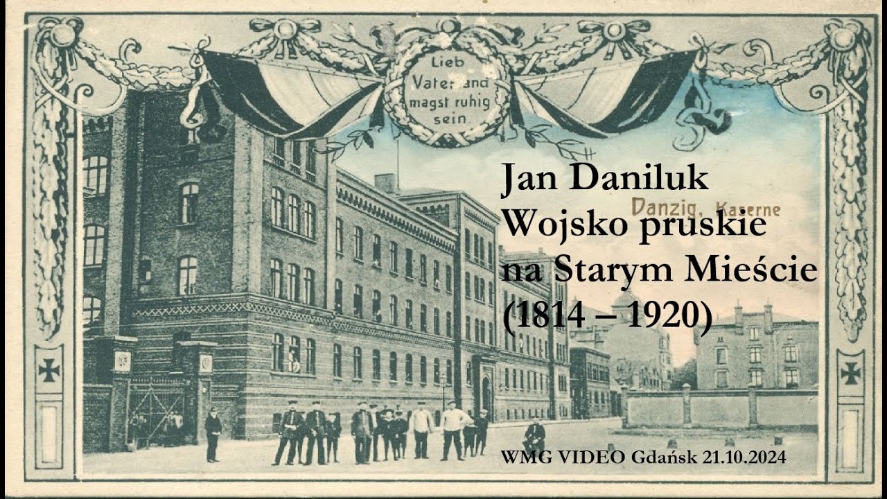 Wojsko pruskie na Starym Mieście (1814 – 1920). Jan Daniluk | 2024.10.21
