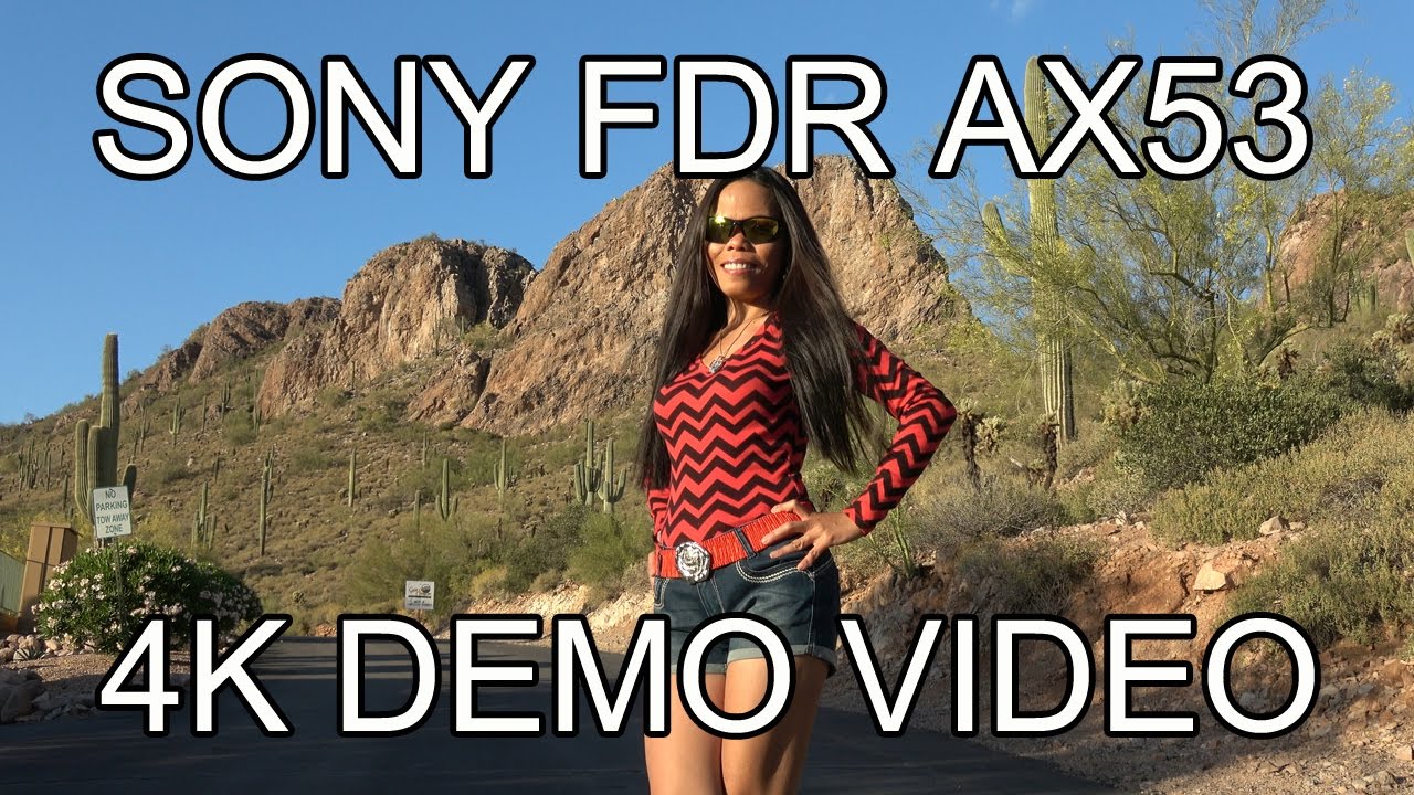 SONY FDR-AX53 4K Demo Video - Gold Canyon, Arizona
