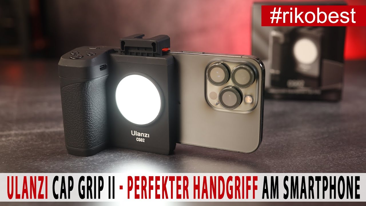 Fotografieren und Filmen mit dem Smartphone - Das beste und günstigste Zubehör - Ulanzi CapGrip
