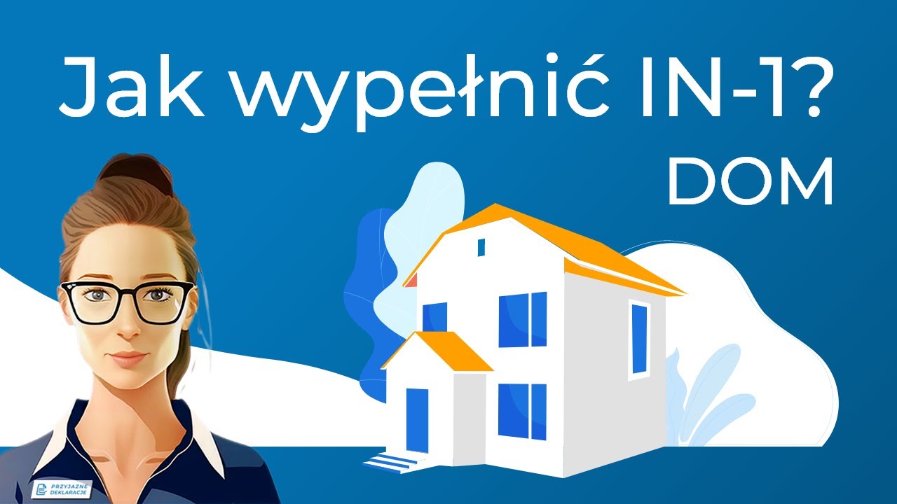 Podatek od nieruchomości DOM. Jak wypełnić IN-1? Przykład