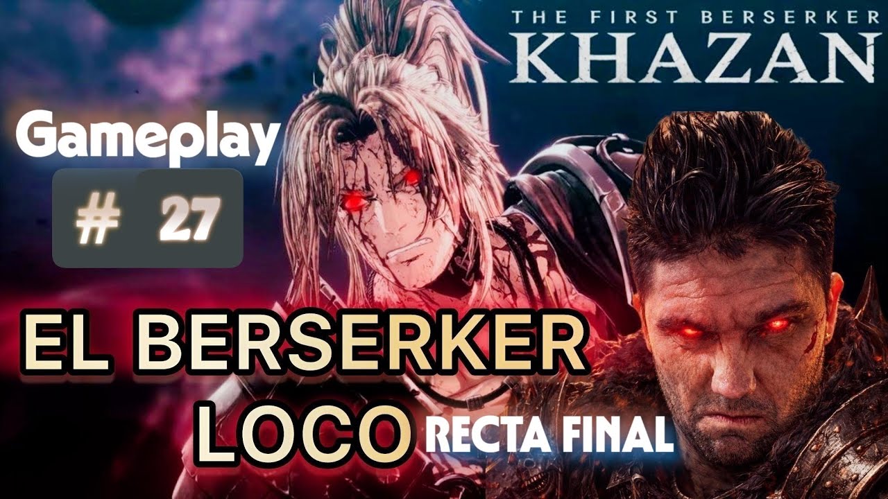 KHAZAN { EL BERSERKER LOCO } Gameplay # 27. #letsplay #soulslike #khazanstreaming #gamer