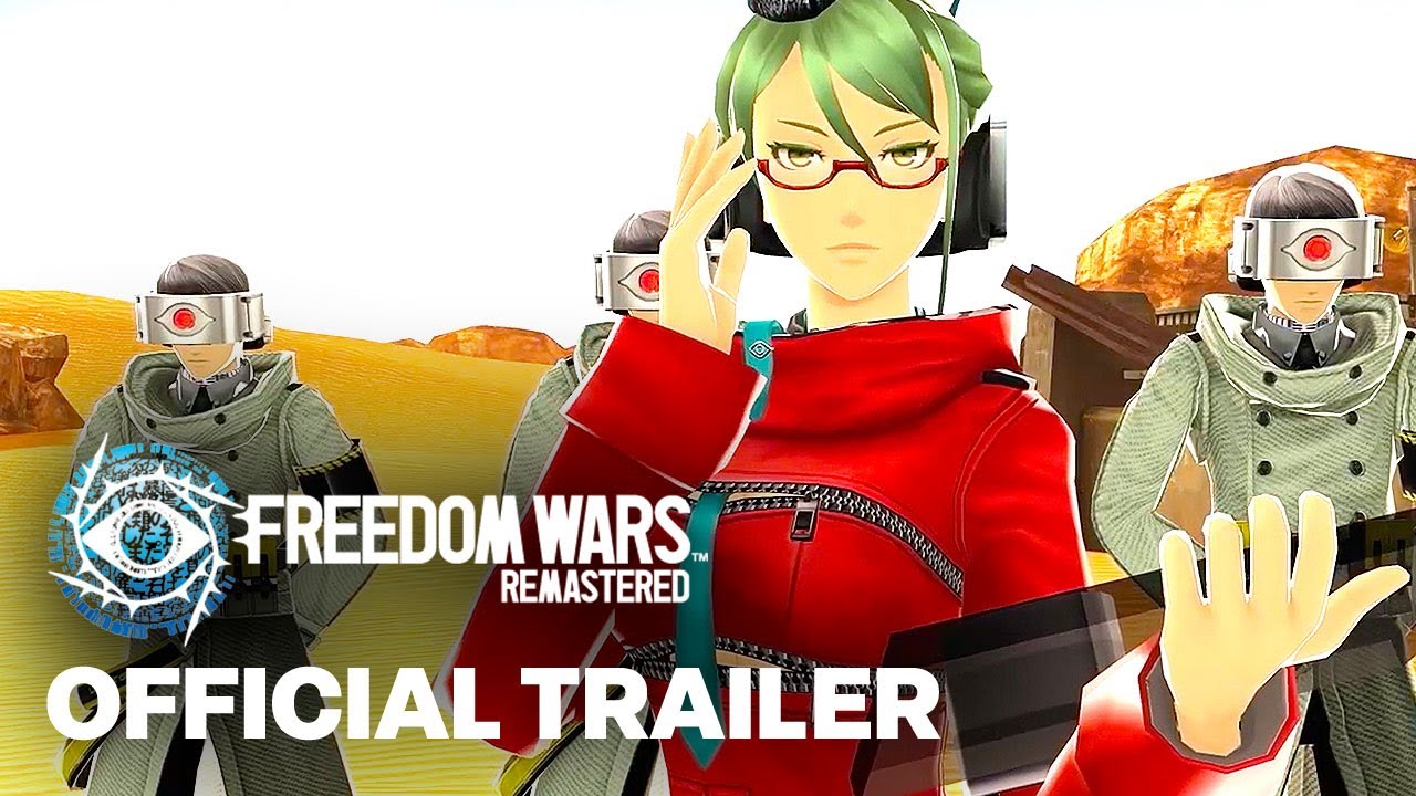 FREEDOM WARS REMASTERED &mdash; Launch Trailer