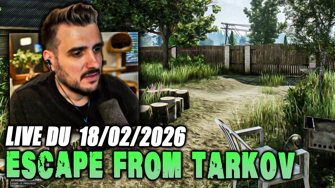 VOD 📺 Sortie Officielle de Tarkov part 69 - Live du 18/02/2026 - Escape From Tarkov Fr