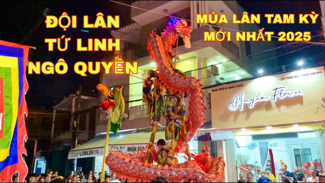 MÚA LÂN TAM KỲ 2025 | Đội lân Tứ Linh Ngô Quyền
