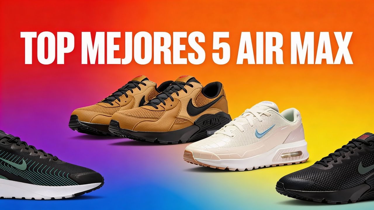 TOP MEJORES 5 AIR MAX