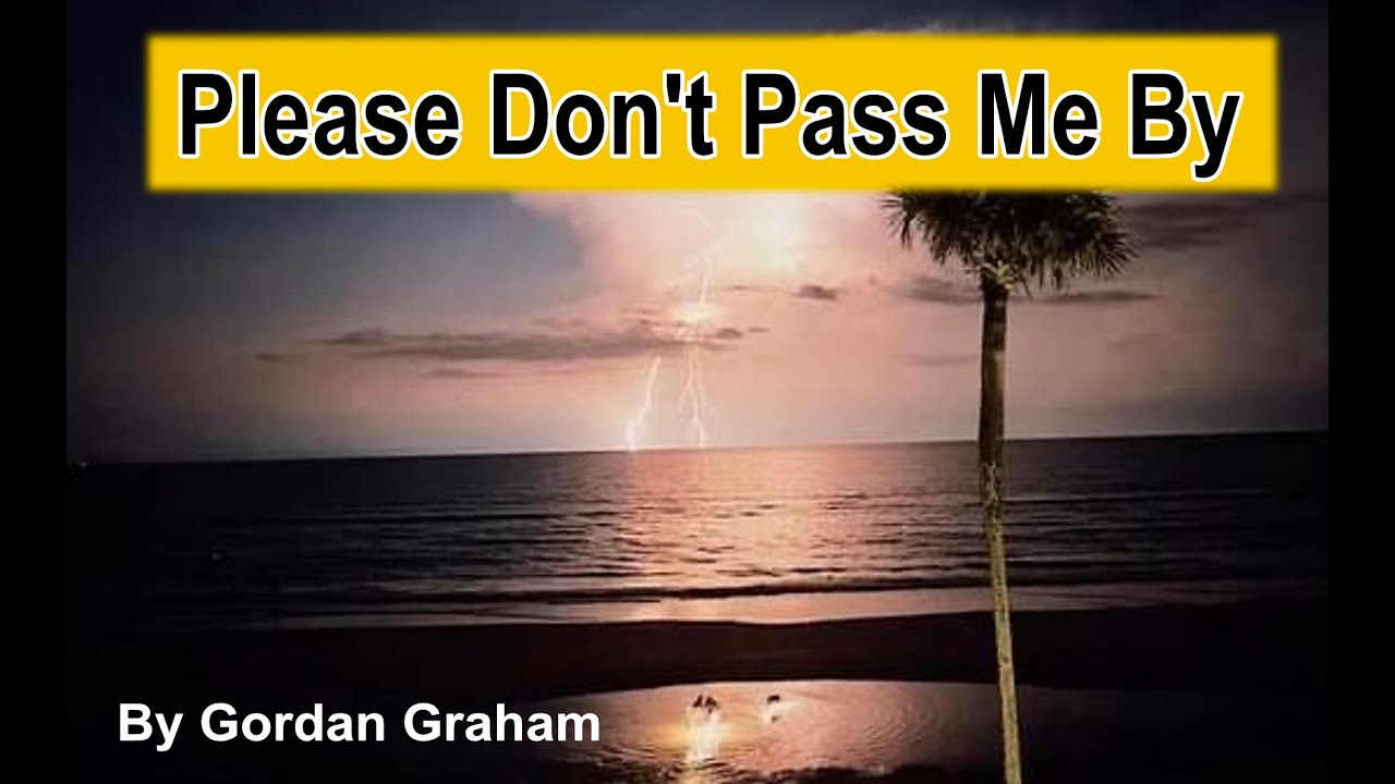 Don't Pass Me By