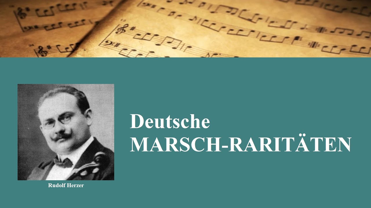 Rudolf Herzer (1878-1914): Rudolfsklänge | Marsch - Marschmusik - Militärmusik