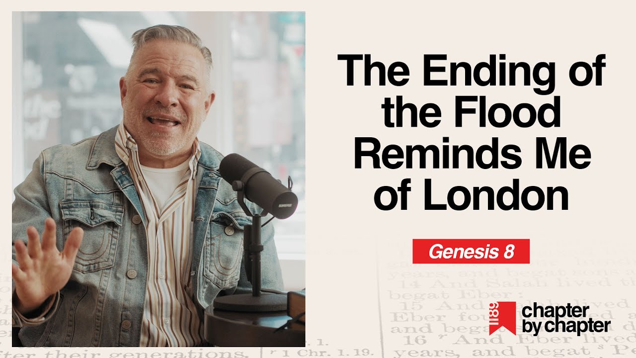 Genesis 8: The Ending of the Flood Reminds Me of London