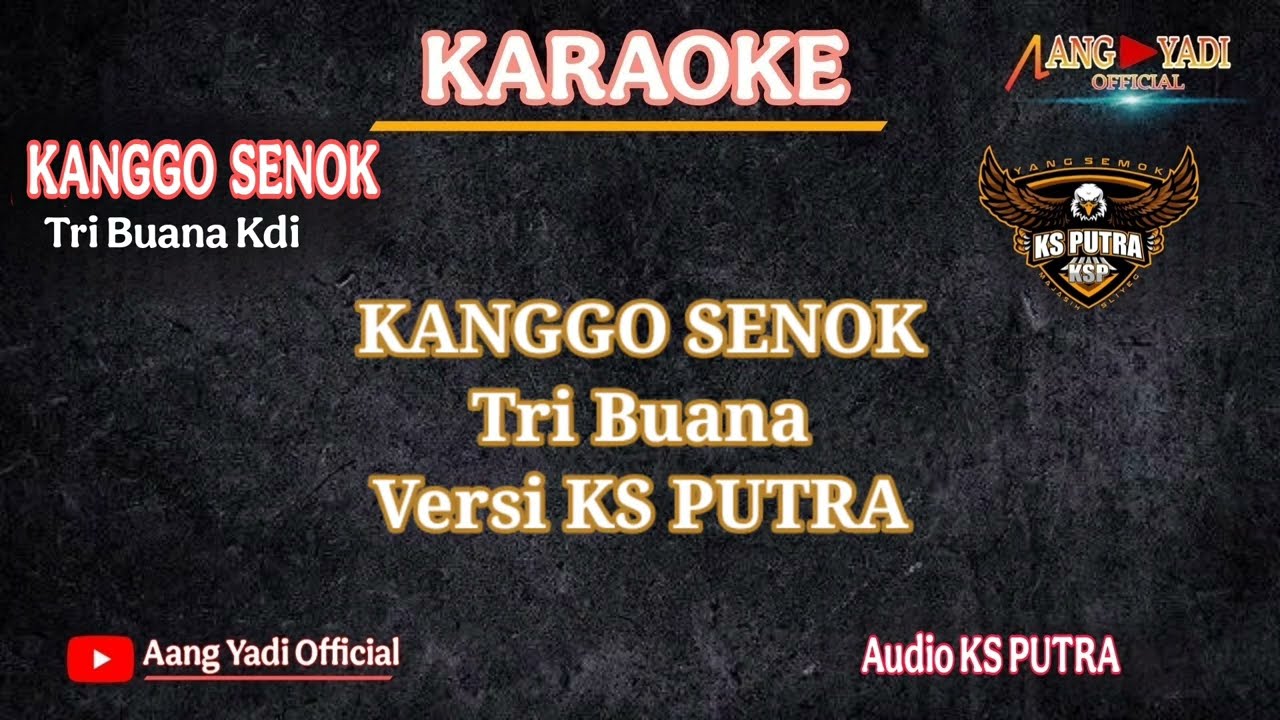 KANGGO SENOK || TRI BUANA KDI || KARAOKE || VERSI KS PUTRA