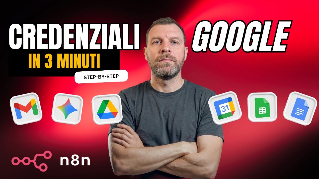 Credenziali Google OAuth per N8N 2.0 Self-Hosted in 3 minuti (Gmail, Drive, Gemini...)
