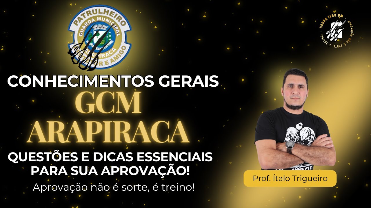 CONHECIMENTOS GERAIS GCM ARAPIRACA - PROF ÍTALO TRIGUEIRO