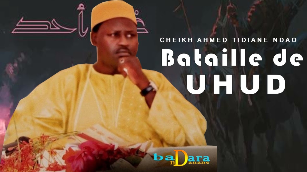 Bataille de Uhud p6 PAR CHEIKH AHMED TIDIANE NDAO