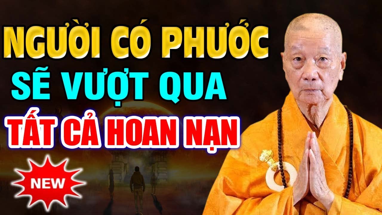 Người Có Phước Đức Sẽ Vượt Qua Được Tất Cả Nghiệp - Thầy Thích Trí Quảng giảng.