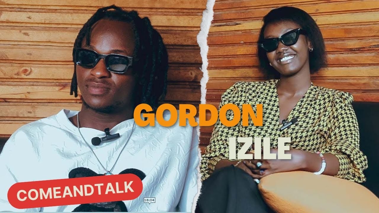ComeAndTalk: Just Gordon & Izile/ Ahuri Uyumusi Namahitamwo Yawe Y'ejo