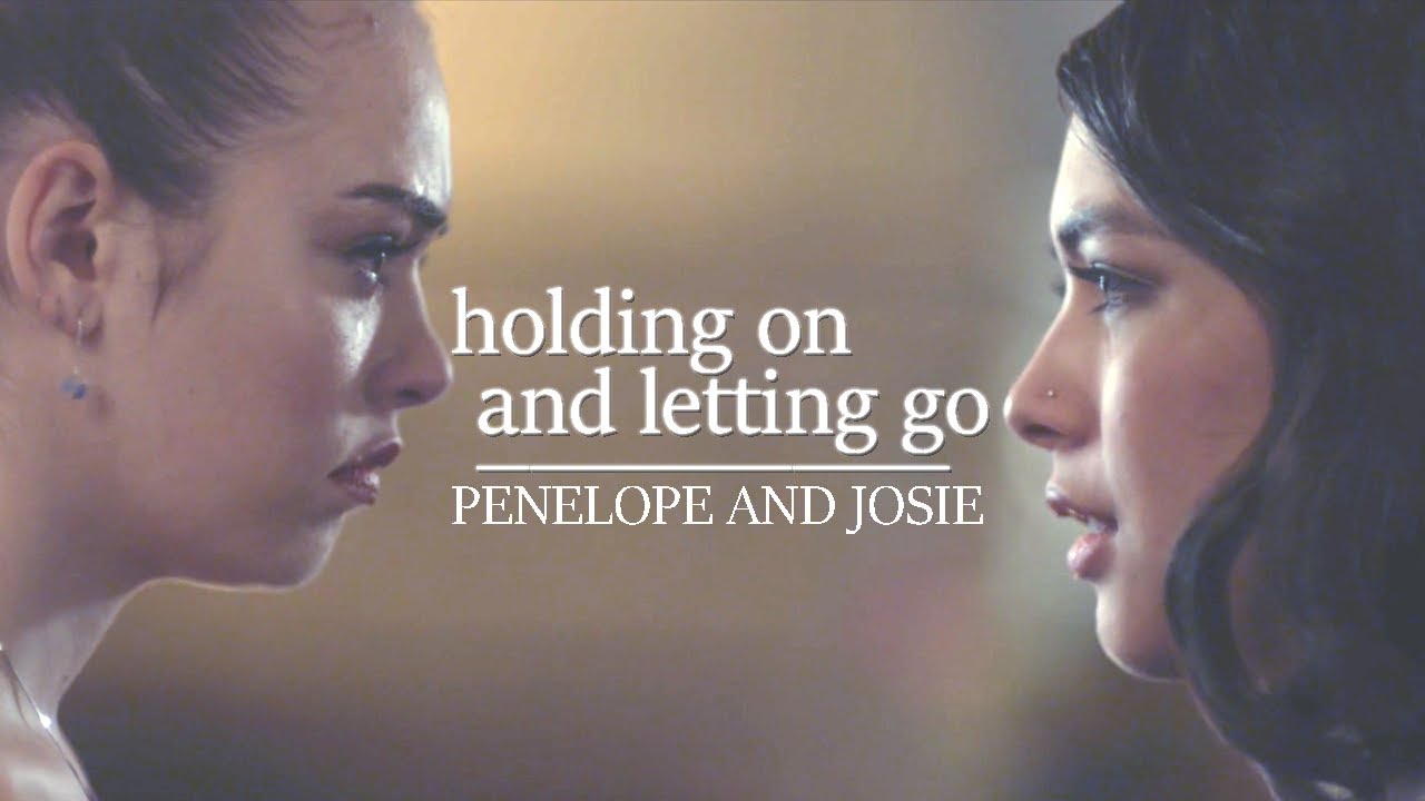 Penelope & Josie | Holding On and Letting Go (+1x14)