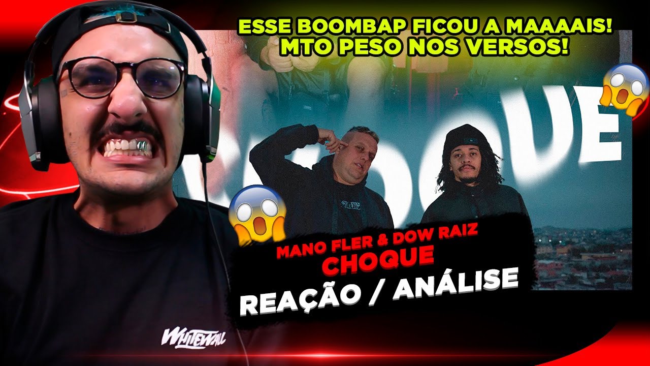 QUE PANCADA!!!! MANO FLER & DOW RAIZ - CHOQUE [REAÇÃO/ ANÁLISE]