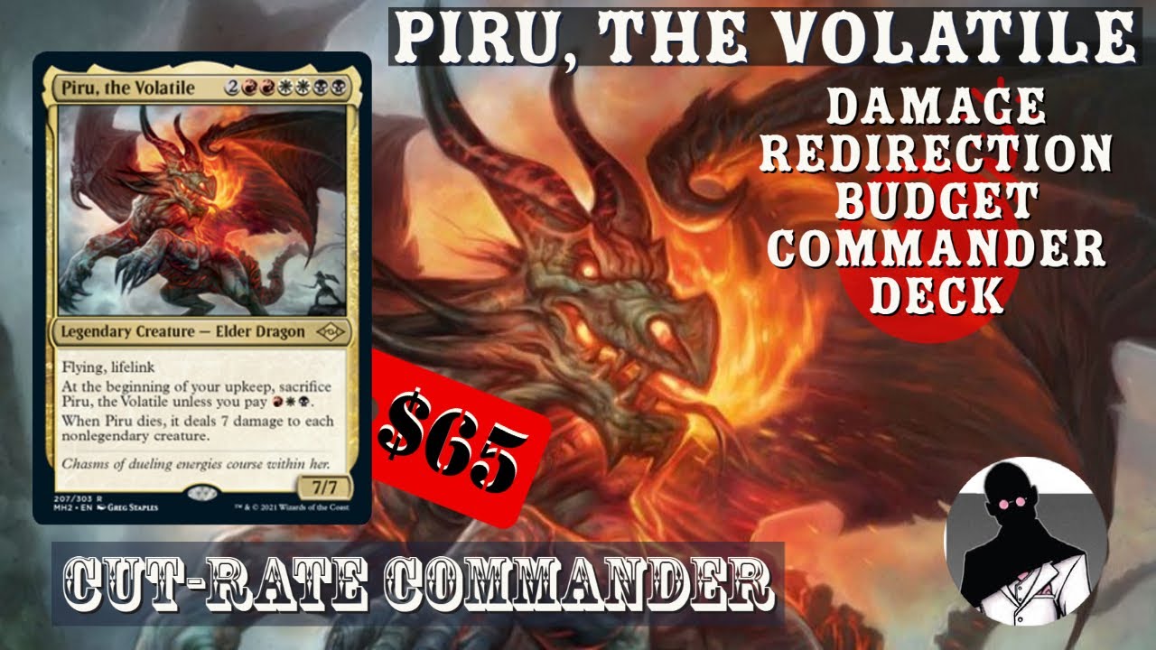 Piru, the Volatile | Damage Redirection | Commander | EDH | Budget | Cut-Rate Commander
