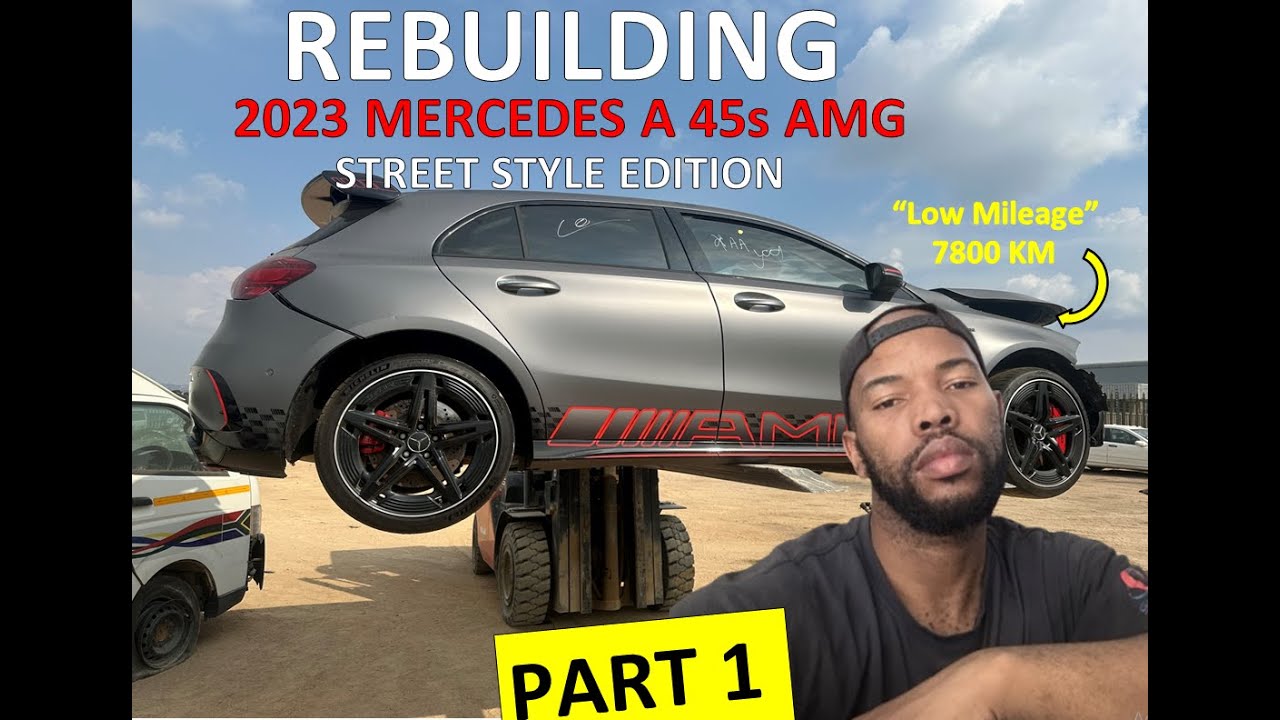 REBUILDING MERCEDES AMG A45S 2023 PART 1