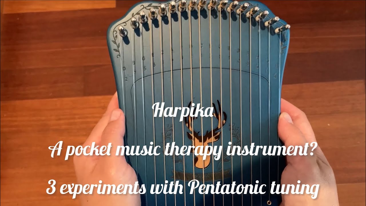 Harpika for music therapy - Pentatonic tuning experiments